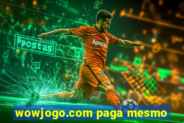 wowjogo.com paga mesmo